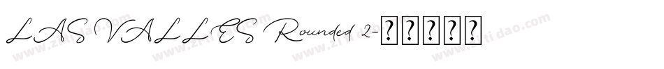LAS VALLES Rounded 2字体转换